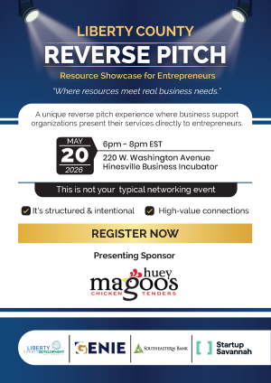 Event flyer for the Liberty County Reverse Pitch, a resource showcase for entrepreneurs, taking place May 20, 2026, from 6–8 p.m. EST at the Hinesville Business Incubator, 220 W. Washington Avenue. The flyer describes the event as a reverse pitch experience where business support organizations present their services directly to entrepreneurs. Presenting sponsor is Huey Magoo's Chicken Tenders. Additional sponsors include Liberty County Development Authority, GENIE, Southeastern Bank, and Startup Savannah