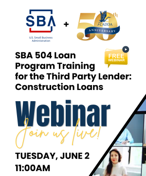 Promotional graphic for a free webinar hosted by CADDA and the U.S. Small Business Administration. Text reads "SBA 504 Loan Program Training for the Third Party Lender: Construction Loans – Webinar, Join us live! Tuesday, June 2, 11:00 a.m." The CADDA 50th Anniversary logo appears alongside the SBA logo. Background features photos of people participating in a video conference call.